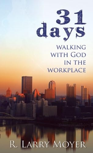 Cover of 31 Days to Walking with God in the Workplace