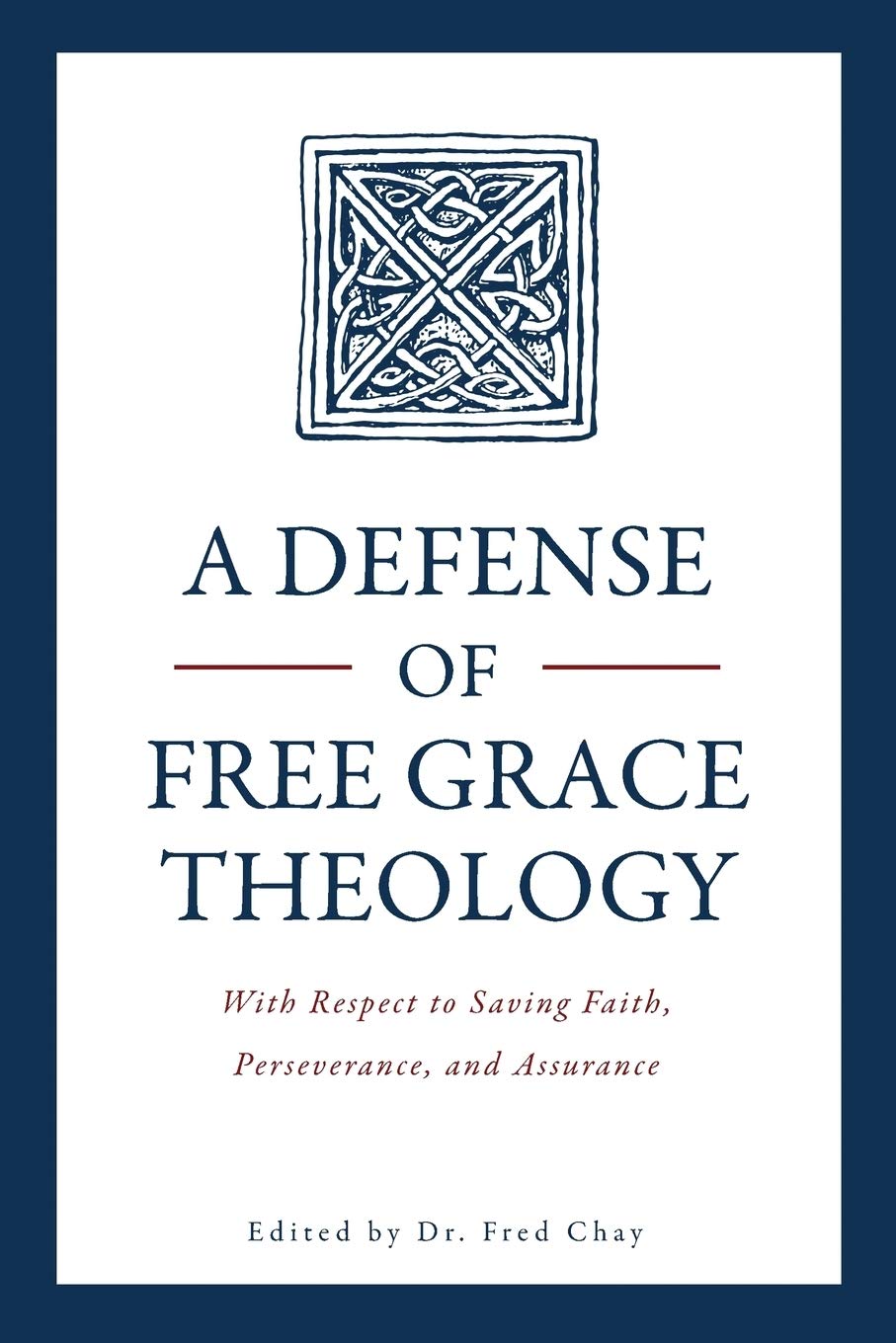 Cover of A Defense of Free Grace Theology